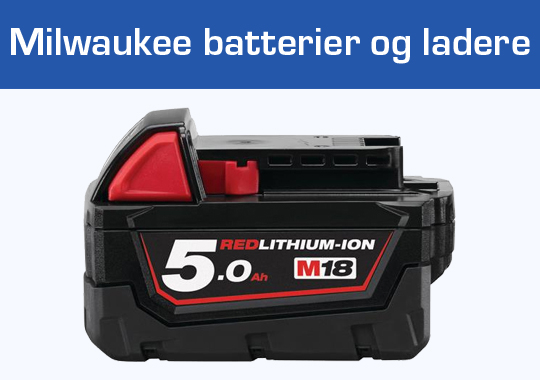 Milwaukee batterier og ladere