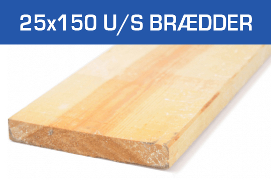 25x150 U/S Brædder